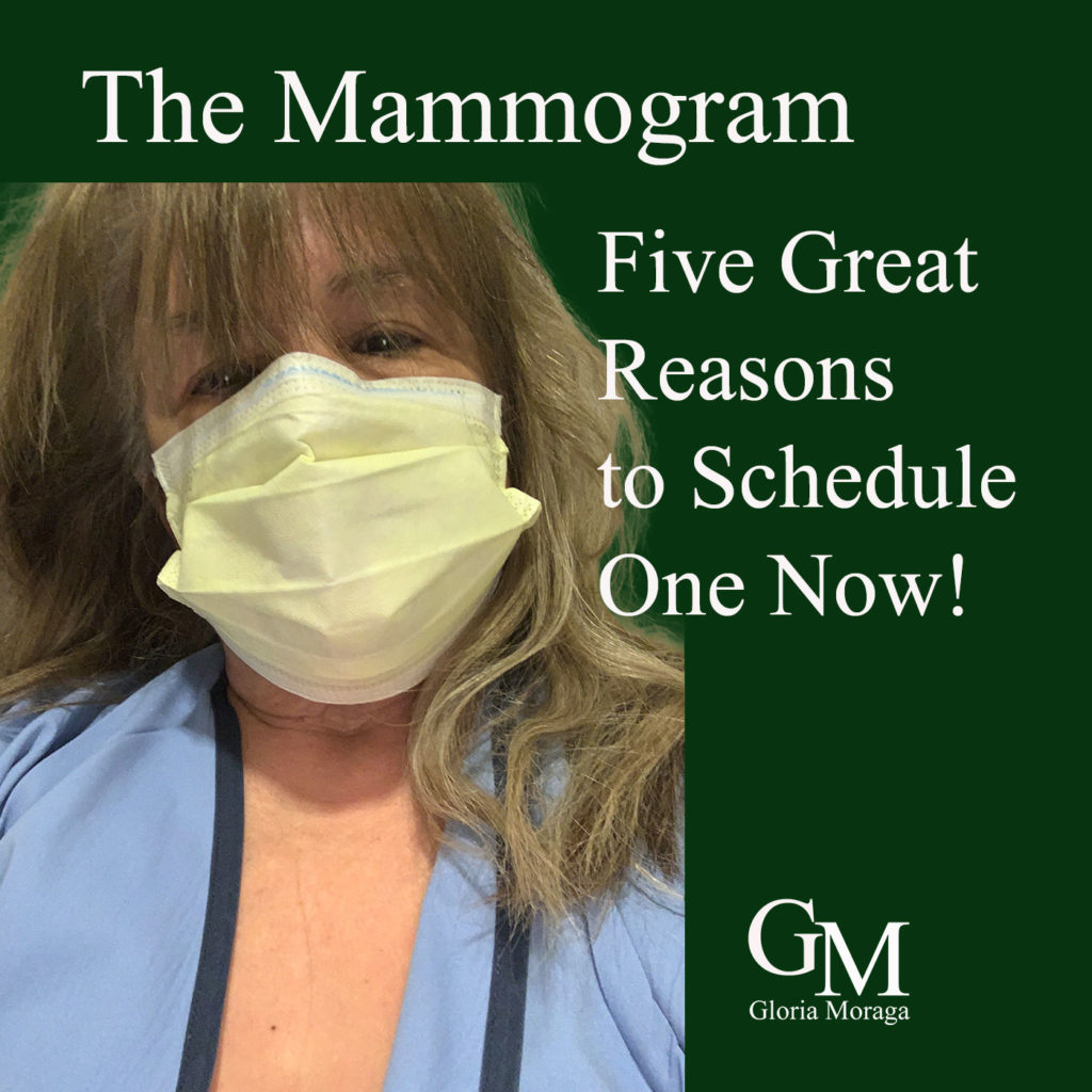 The Mammogram - Five Great Reasons to Schedule One Now. This is a graphic with a green background, a phone to Gloria Moraga on the left, at a Mammogram appointment, wearing a yellow mask, and the working on the right. The GM Logo is below