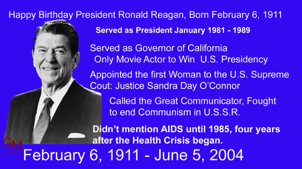 President Ronald Reagan's Birthday is on February 6th.