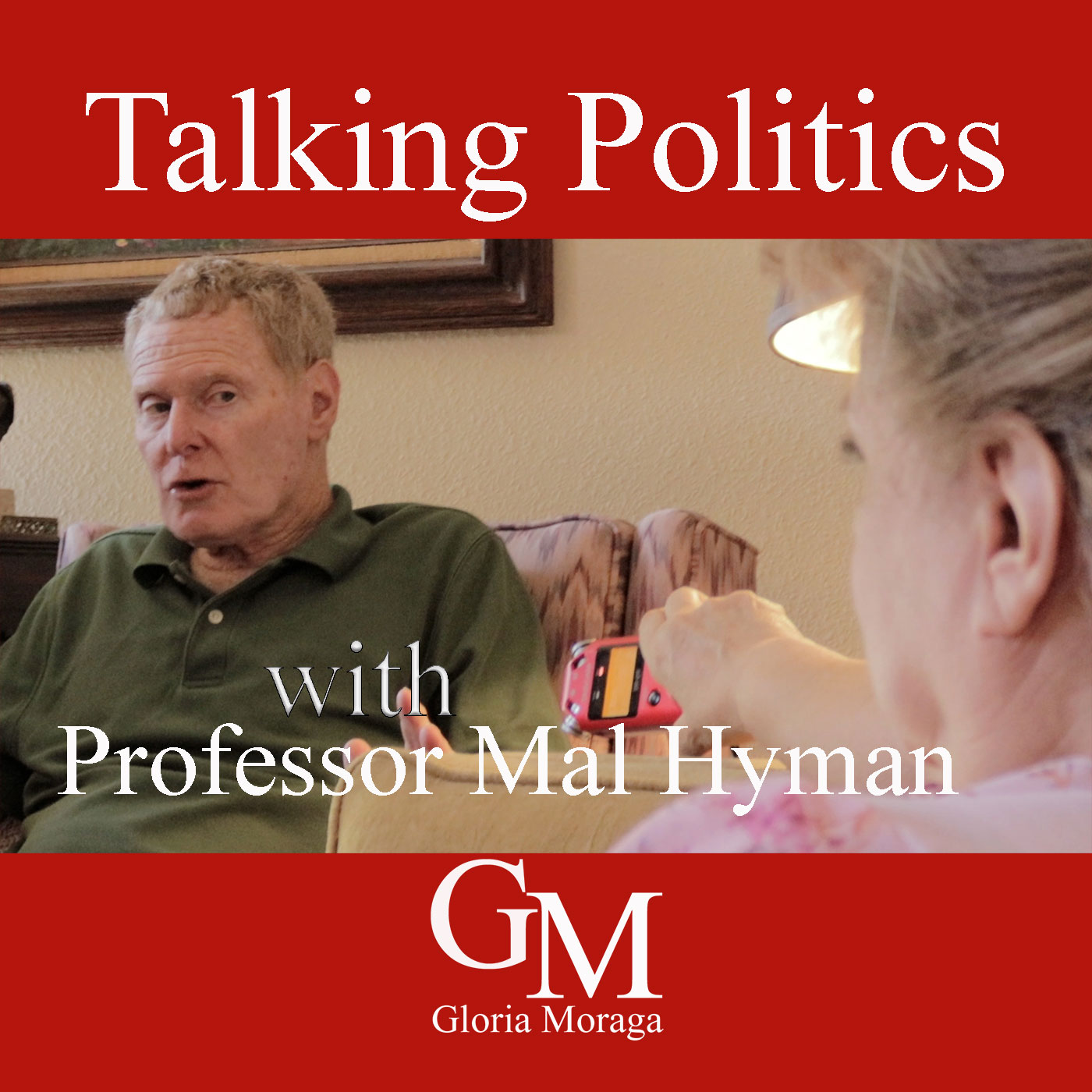 Talking Politics with Professor Mal Hyman