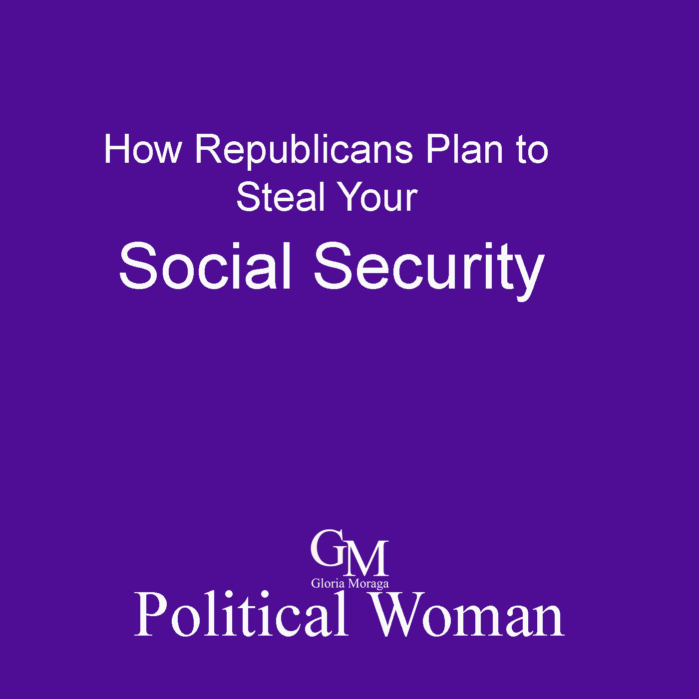 How Republicans Plan to Steal Your Social Security
