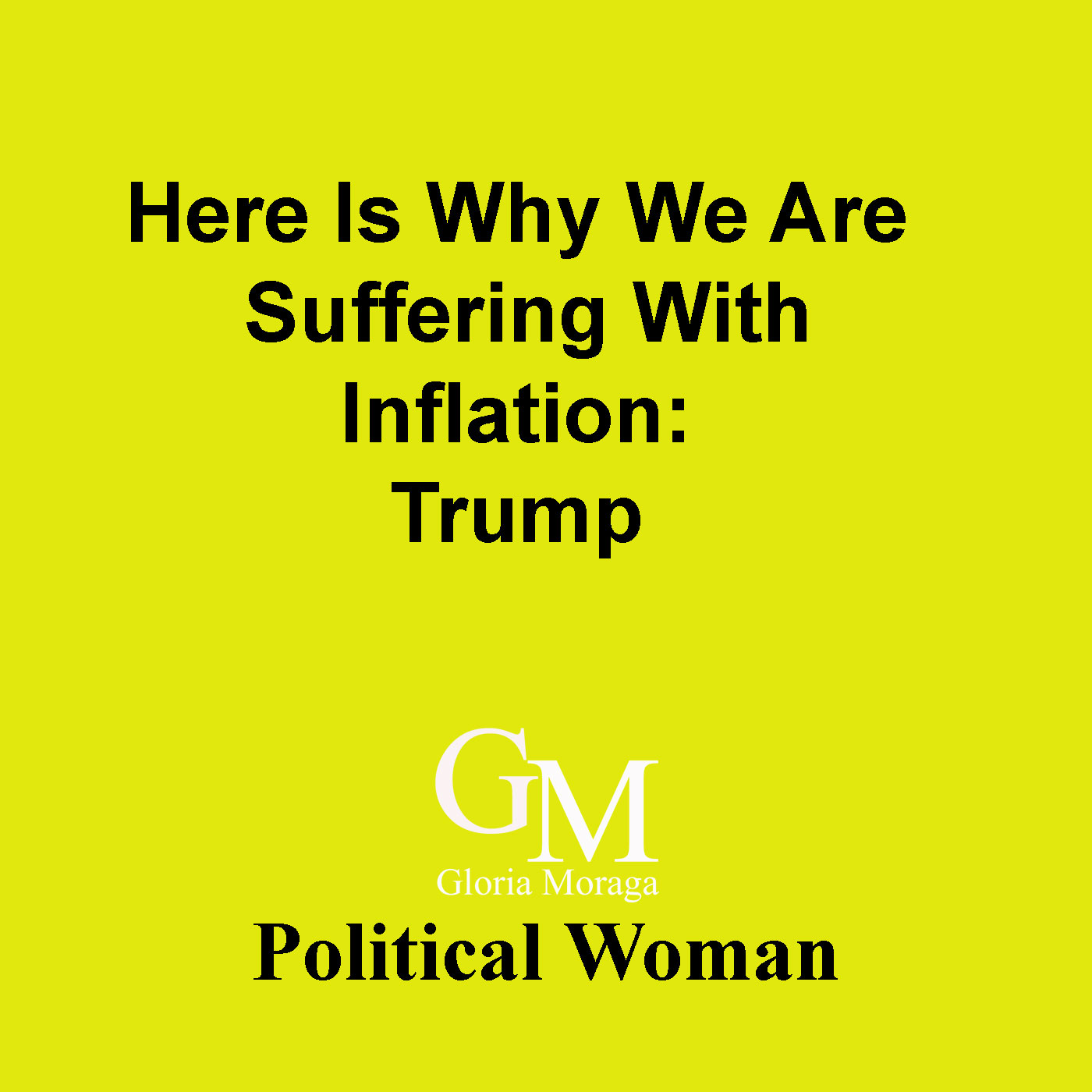 Here is why we are suffering with Inflation: Trump