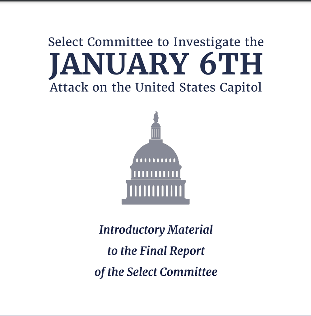 Cover page of the Select Committee to Investigate the January 6th Attack on the United States Capitol, Introductory Material to the Final Report of the Select Committee.