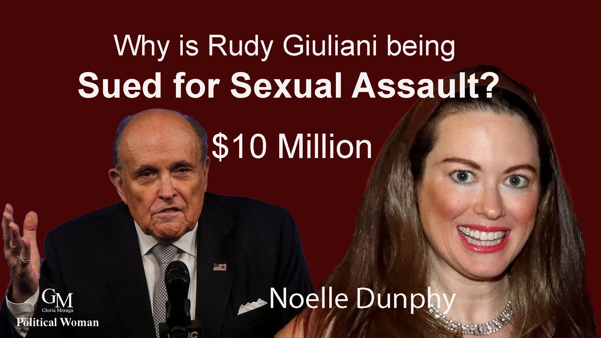 Why is Rudy Giuliani Being Sued for Sexual Assault? $10 Million.