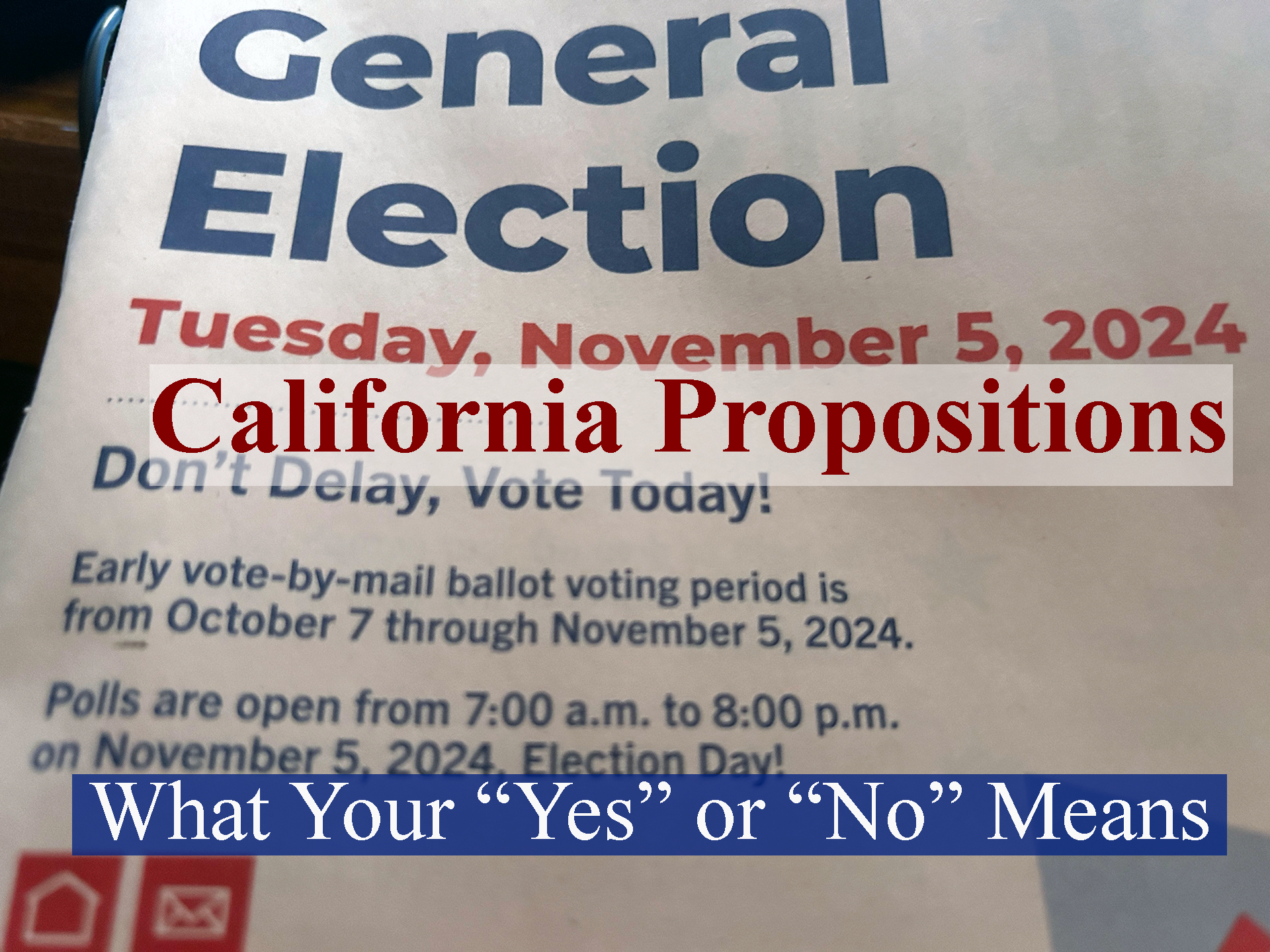 California Propositions: What your Yes or No Vote means